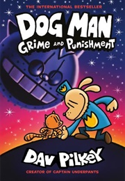 Dog Man: Grime and Punishment (Dav Pilkey)