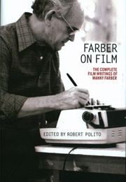 Father on Film: The Complete Writings of Manny Farber (Manny Farber)