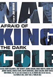 Nat King Cole: Afraid of the Dark (2014)