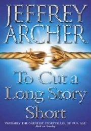 To Cut a Long Story Short (Jeffrey Archer)