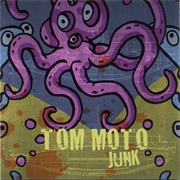 Tom Moto - Junk