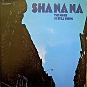 Sha Na Na - The Night Is Still Young
