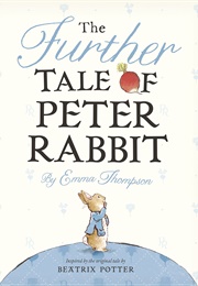 The Further Tale of Peter Rabbit (Emma Thompson)