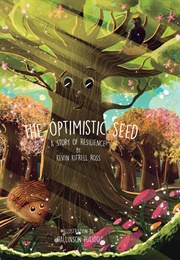 The Optimistic Seed (Kevin Kitrell Ross)