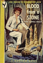 Blood From a Stone (Ruth Sawtell Wallis)