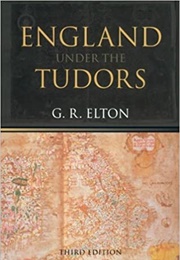 England Under the Tudors (G.R. Elton)