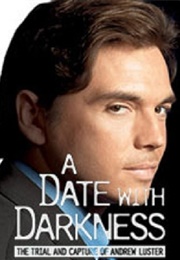 Date With Darkness : Trial and Capture of Andrew Luster (2003)