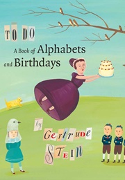 To Do: A Book of Alphabets and Birthdays (Gertrude Stein)