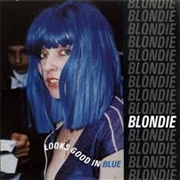 Look Good in Blue - Blondie