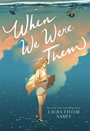 When We Were Them (Laura Taylor Namey)
