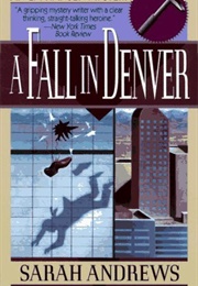 A Fall in Denver (Sarah Andrews)