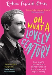 Oh What a Lovely Century (Roderic Fenwick Owen)