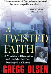 A Twisted Faith (Gregg Olsen)