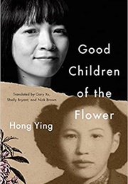Good Children of the Flower (Hong Ying)