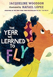 The Year We Learned to Fly (Jacqueline Woodson)