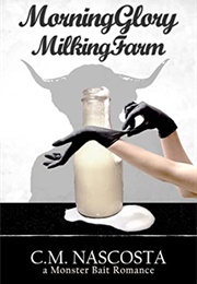 Morning Glory Milking Farm (C.M. Nascosta)