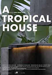 A Tropical House (2015)