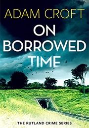 On Borrowed Time (Adam Croft)