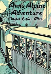 Ann's Alpine Adventure (Mabel Esther Allan)