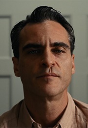 Joaquin Phoenix as Freddie Quell (The Master) (2012)