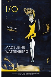 I/O (Madeleine Wattenberg)