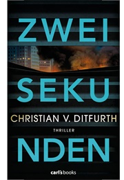 Zwei Sekunden (Christian Von Ditfurth)