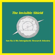 Sun Ra the Invisible Shield