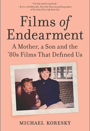 Films of Endearment (Michael Koresky)
