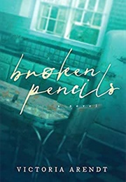 Broken Pencils (Victoria Arendt)