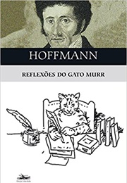 Reflexões Do Gato Murr (E.T.A. HOFFMANN)