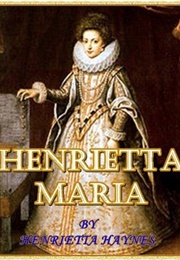 Henrietta Maria (Henrietta Haynes)