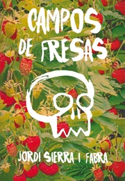 Campos De Fresas (Jordi Sierra I Fabra)