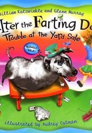 Walter the Farting Dog: Trouble at the Yard Sale (William Kotzwinkle)