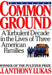 Common Ground (J. Anthony Lukas)