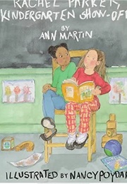 Rachel Parker, Kindergarten Show-Off (Ann M. Martin)