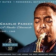 Charlie Parker - A Studio Chronicle, 1940 - 1948