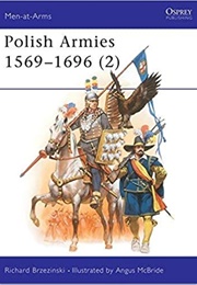 Polish Armies 1569-1696 (2) (Richard Brzezinski)