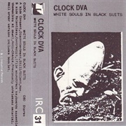 Clock DVA - White Souls in Black Suits