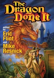 The Dragon Done It (Eric Flint & Mike Resnick)