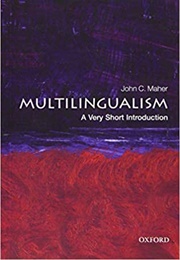Multilingualism: A Very Short Introduction (John C. Maher)
