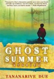 Ghost Summer: Stories (Tannarive Due)