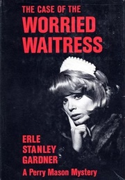The Case of the Worried Waitress (Erle Stanley Gardner)