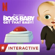Boss Baby Get That Baby