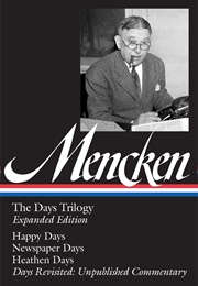 The Days Trilogy, Expanded Edition (H.L. Mencken)