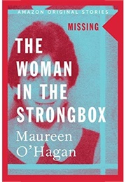 The Woman in the Strongbox (Maureen O'Hagan)