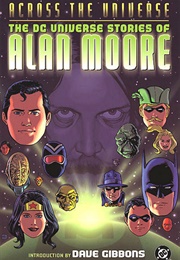 Across the Universe: The DC Universe Stories (Alan Moore)