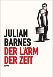 Der Lärm Der Zeit (Julian Barnes)