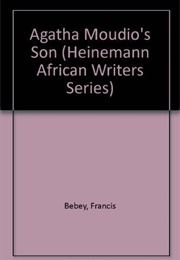 Agatha Moudio's Son (Francis Bebey)