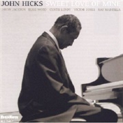 John Hicks Sweet Love of Mine