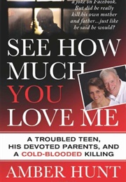 See How Much You Love Me (Amber Hunt)